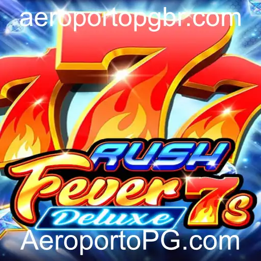 Descubra o Jogo Emocionante RushFever7sDeluxe no AeroportoPG.com